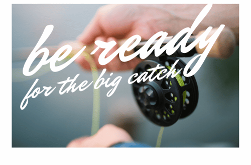 Be Ready For The Big Catch